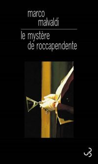 Marco Malvaldi - Le mystère de roccapendente