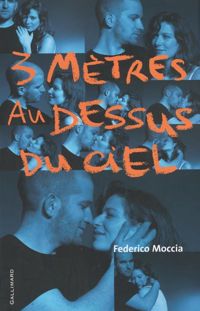 Couverture du livre 3 mètres au-dessus du ciel - Federico Moccia