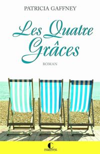 Couverture du livre Les Quatre Grâces - Patricia Gaffney