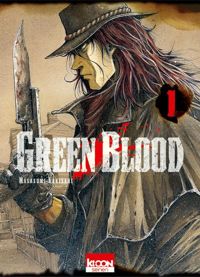 Couverture du livre GREEN BLOOD T01 - Masasumi Kakizaki