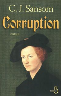 C.j. Sansom - Corruption