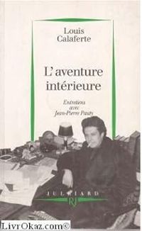 Louis Calaferte - Jean Pierre Pauty - L'aventure intérieure