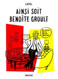 Couverture du livre Ainsi soit Benoîte Groult: roman graphique - Catel 