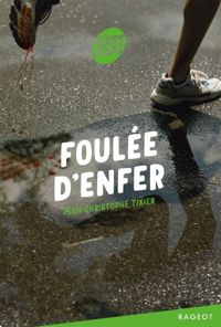 Couverture du livre Foulée d'enfer - Jean Christophe Tixier