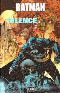 Jeph Loeb - Xavier Hanart - Jim Lee - Batman : Silence