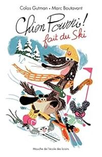 Colas Gutman - Marc Boutavant - Chien Pourri fait du ski