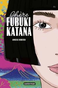 Couverture du livre Chère Fubuki Katana - Annelise Heurtier