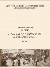 Couverture du livre Cailly et ses habitants pendant la Grande Guerre - Severin Foucourt - Michele Guigot - Pauline Mondolini - Claudine Creach - Thomas Choquet - Julie Heracles - Romain Niquet - Vivien Destro - Laurent Pautrat