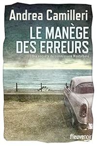 Couverture du livre Le Manège des erreurs - Andrea Camilleri