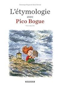 Dominique Roques - Alexis Dormal - L'étymologie avec Pico Bogue