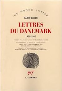 Karen Blixen - Lettres du Danemark 1931-1962