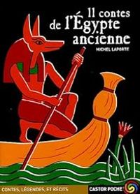 Michel Laporte - 11 contes de l'Egypte ancienne