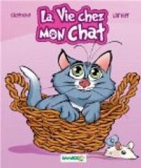 Christophe Cazenove - Philippe Larbier - La vie chez mon chat