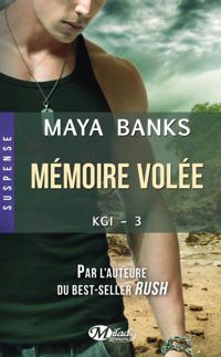 Maya Banks - Mémoire volée