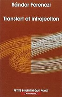 Sndor Ferenczi - Transfert et introjection