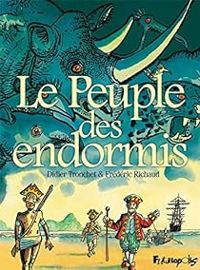 Couverture du livre Le peuple des endormis - Intégrale - Didier Tronchet - Frederic Richaud