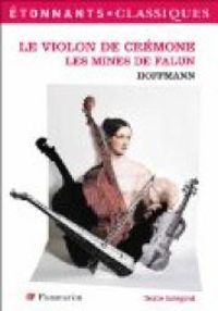 Couverture du livre Le Violon de Crémone - Les Mines de Falun - Ernst Theodor Amadeus Hoffmann