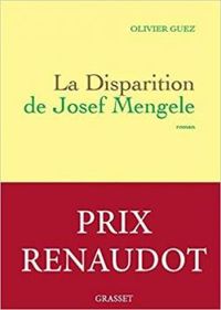 Olivier Guez - La disparition de Josef Mengele