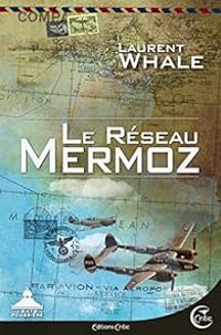 Laurent Whale - Le réseau Mermoz