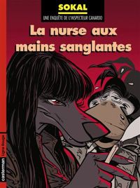 Benoît Sokal - La Nurse aux mains sanglantes