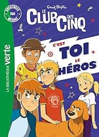 Enid Blyton - Le Club des Cinq : ASM XXL - C'est toi le héros