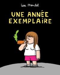 Couverture du livre Une année exemplaire - Lisa Mandel