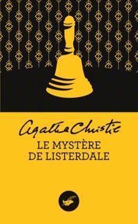 Agatha Christie - Le Mystère de Listerdale (Nouvelle traduction révisée)