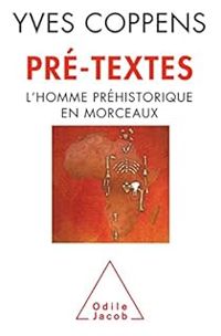 Couverture du livre Pré-textes : L'homme préhistorique en morceaux - Yves Coppens