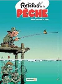 Herve Richez -  Mirabelle - Christophe Cazenove - Andre Amouriq - Les fondus de la pêche