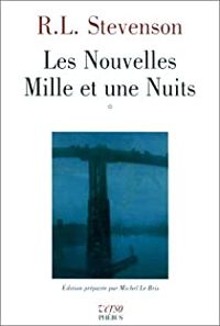 Robert Louis Stevenson - Les nouvelles Mille et une nuits