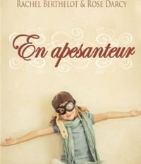 Couverture du livre En apesanteur - Rose Darcy - Rachel Berthelot