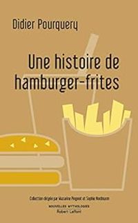 Didier Pourquery - Une histoire de hamburger-frites