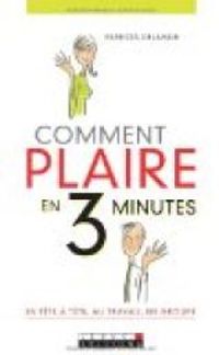 Patricia Delahaie - Comment plaire en 3 minutes