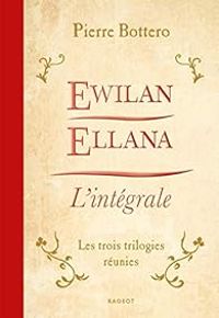 Pierre Bottero - Ewilan - Ellana - Intégrale