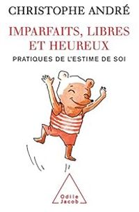 Couverture du livre Imparfaits, libres et heureux - Christophe Andre