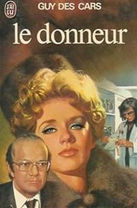 Couverture du livre Le donneur - Guy Des Cars