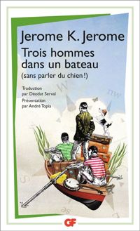 Jerome K. Jerome - Trois hommes dans un bateau 