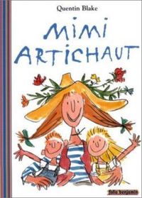 Quentin Blake - mimi artichaut