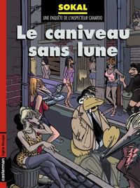 Benoît Sokal - Le caniveau sans lune