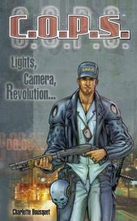 Charlotte Bousquet - C.O.P.S. : Lights, Camera, Revolution...