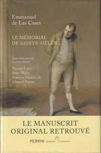 Couverture du livre Mémorial de Sainte-Hélène  - Napoleon Bonaparte - Thierry Lentz - Peter Hicks - Emmanuel De Las Cases - Francois Houdecek - Chantal Prevot