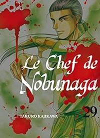 Couverture du livre Le chef de Nobunaga - Takuro Kajikawa