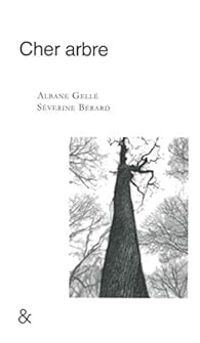 Couverture du livre Cher arbre - Albane Gelle