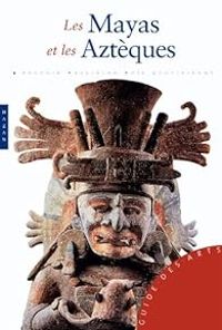 Couverture du livre Les Mayas et les Aztèques - Antonio Aimi