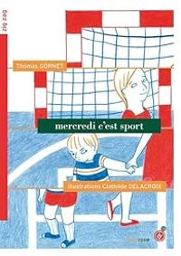 Couverture du livre Mercredi c'est sport - Thomas Gornet