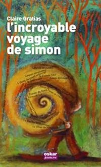 Claire Gratias - L'incroyable voyage de Simon