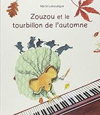 Maite Laboudigue - Zouzou et le tourbillon de l'automne