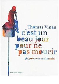 Thomas Vinau - C'est un beau jour pour ne pas mourir