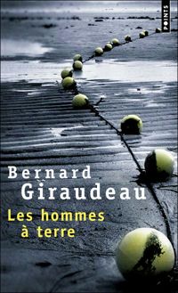 Bernard Giraudeau - Les Hommes à terre