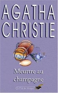 Agatha Christie - Meurtre au champagne